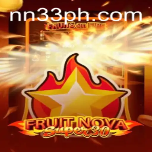 Experience the Excitement of FruitrNovaSupe30: Unveiling NN33
