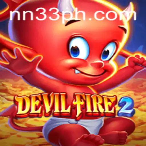 Exploring DevilFire2: The Exciting World of NN33 Gameplay